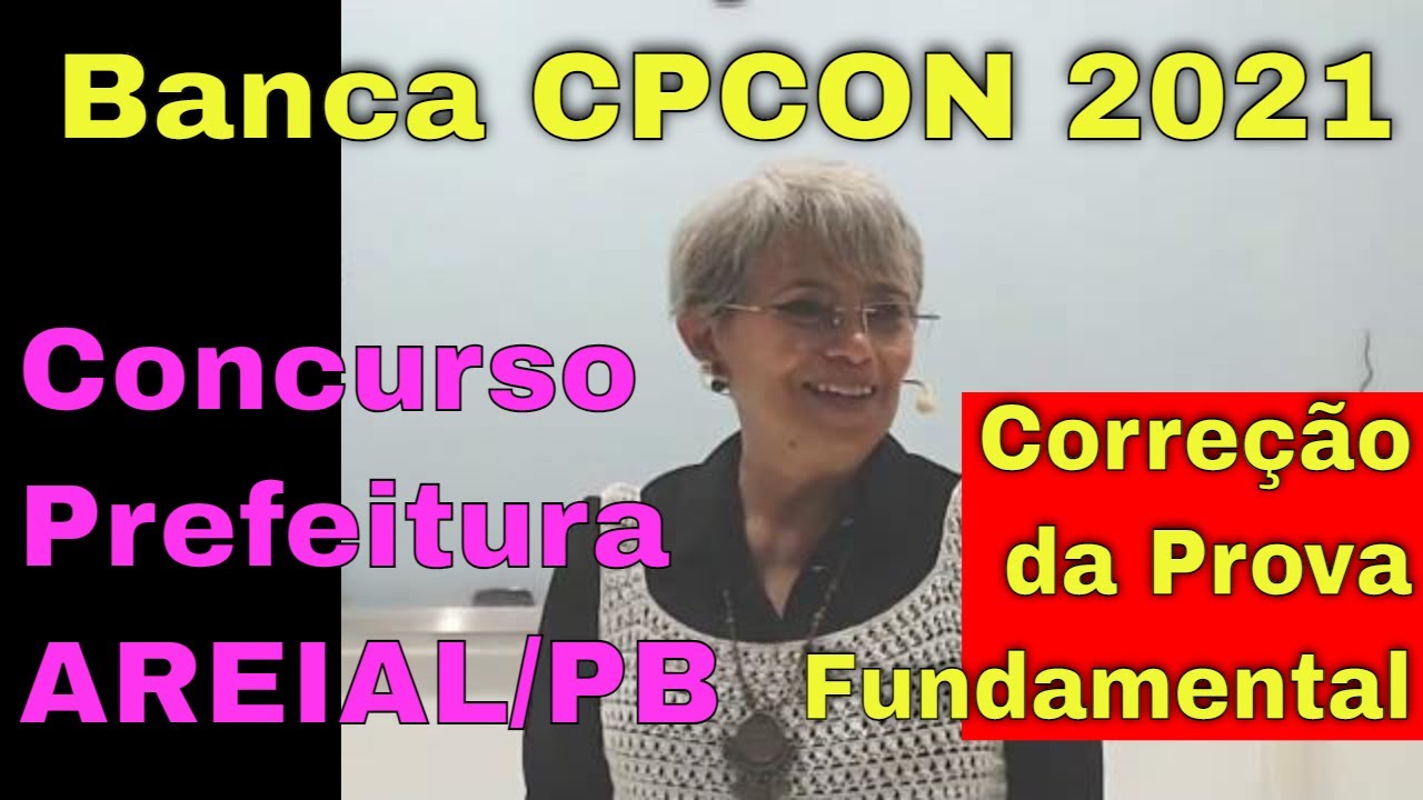 01/03/21 - Banca CPCON 2021 - Correção da Prova Fundamental da Prefeitura de Areial PB