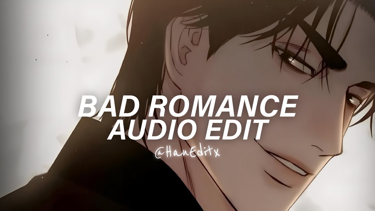 Bad Romance (Slowed) - Lady Gaga [Edit Audio]