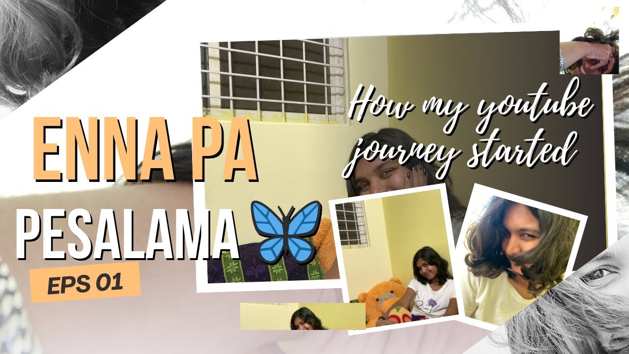 Enna pa pesalama 👀🦋 episode 01 - How my YouTube journey started 💕💐