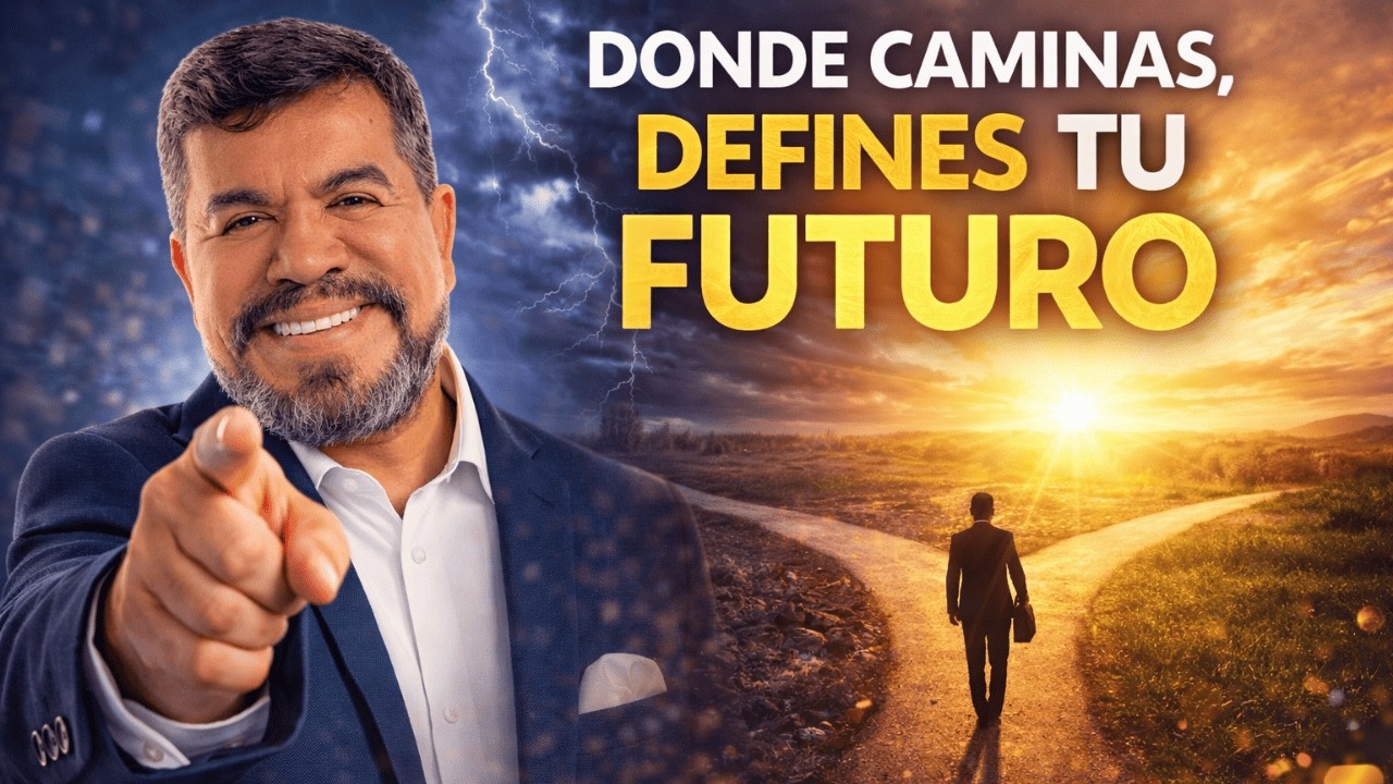 DONDE CAMINAS, DEFINE TU FUTURO - APÓSTOL GUSTAVO PÁEZ