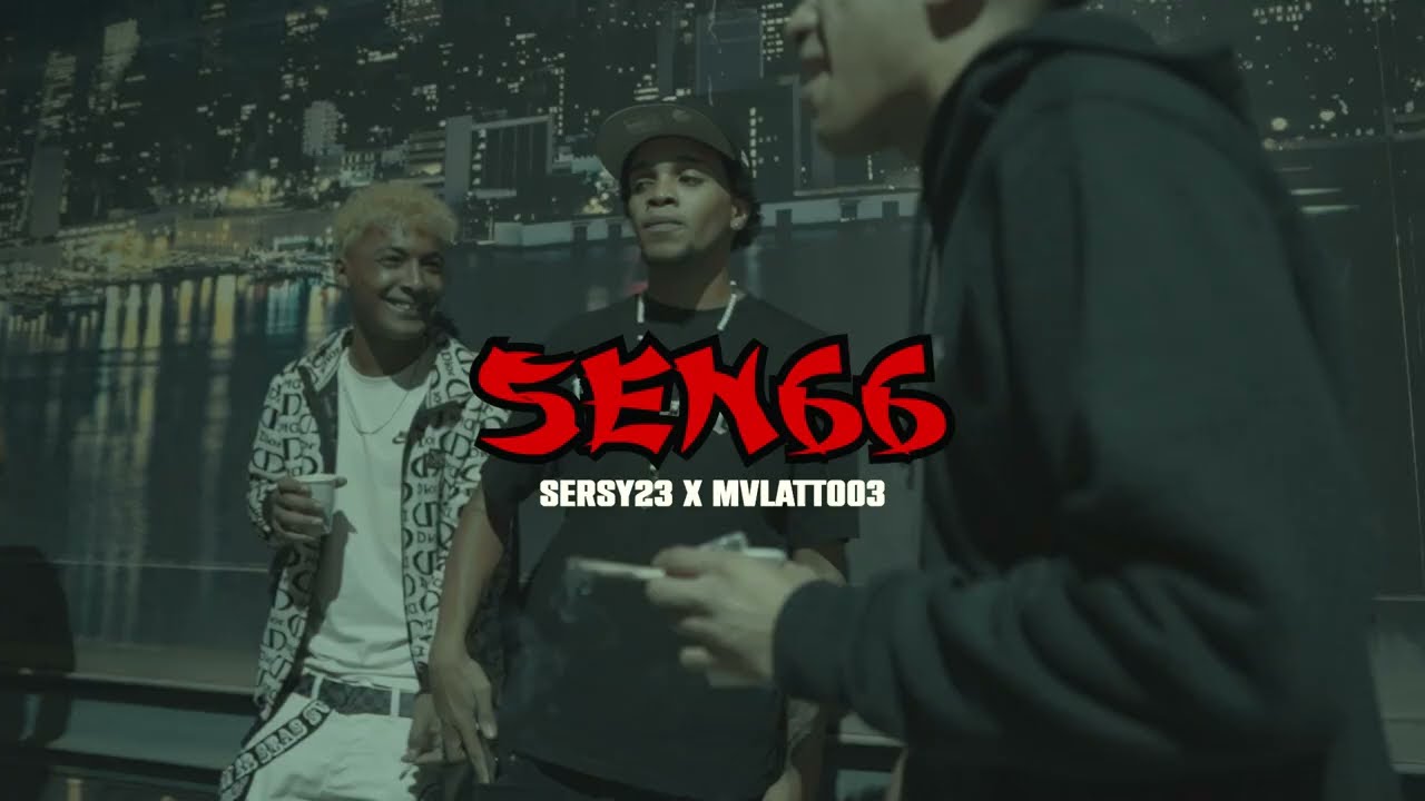 SEN66🥷🏾🎮 - Sersy23 Ft Mvlatto03 (Video Oficial)