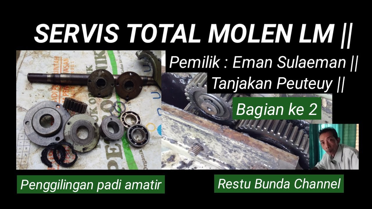 SERVIS MOLEN LM Bongkar total as panjang ll Penggilingan padi amatir