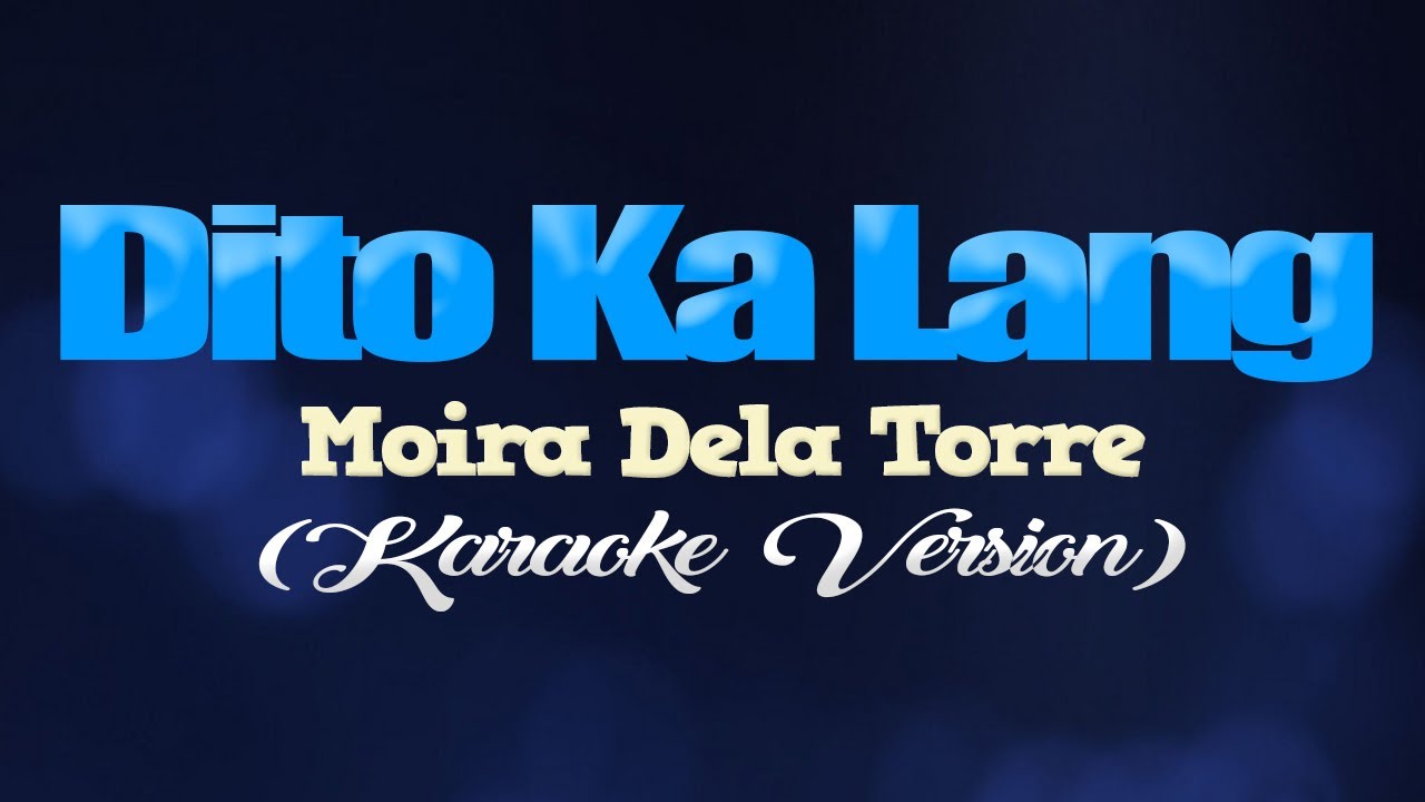 DITO KA LANG - Moira Dela Torre 