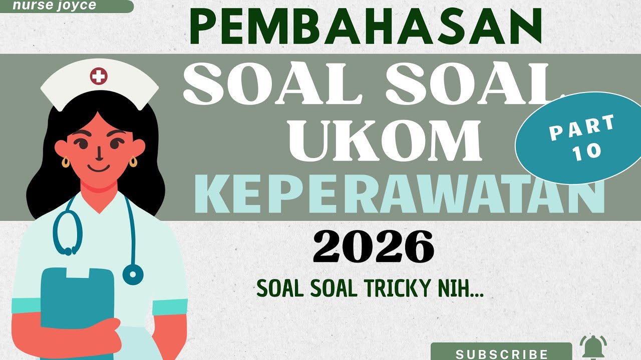 PEMBAHASAN SOAL UKOM KEPERAWATAN 2026 |PART 10
