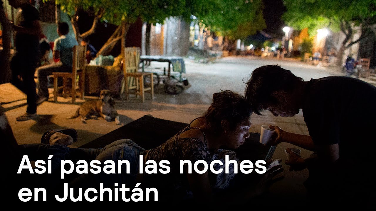 Habitantes de Juchitán duermen afuera de sus casas desde el sismo - Despierta con Loret