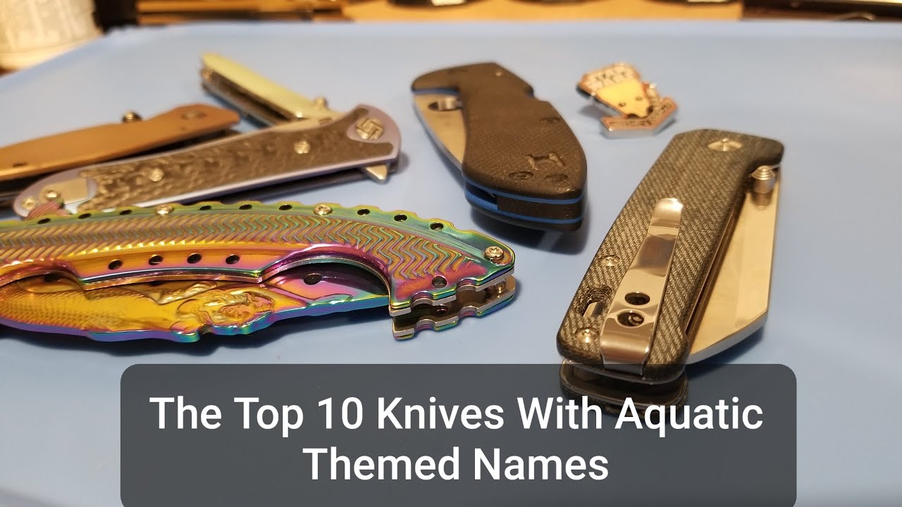 The Top Ten Knives With Aquatic Themed Names