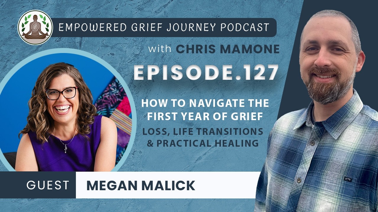 How to Navigate the First Year of Grief | Megan Malick on Loss, Life Transitions & Practical Healing