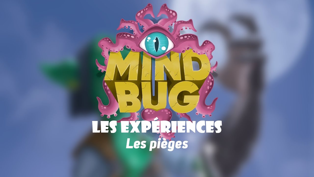 👩‍🔬 #2 MindBug : Les Expériences - Les pièges