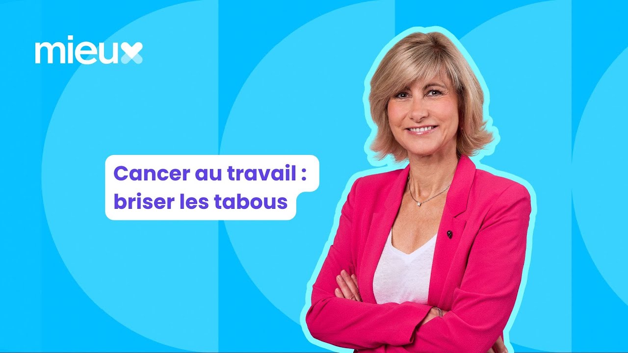 Cancer au travail : briser les tabous