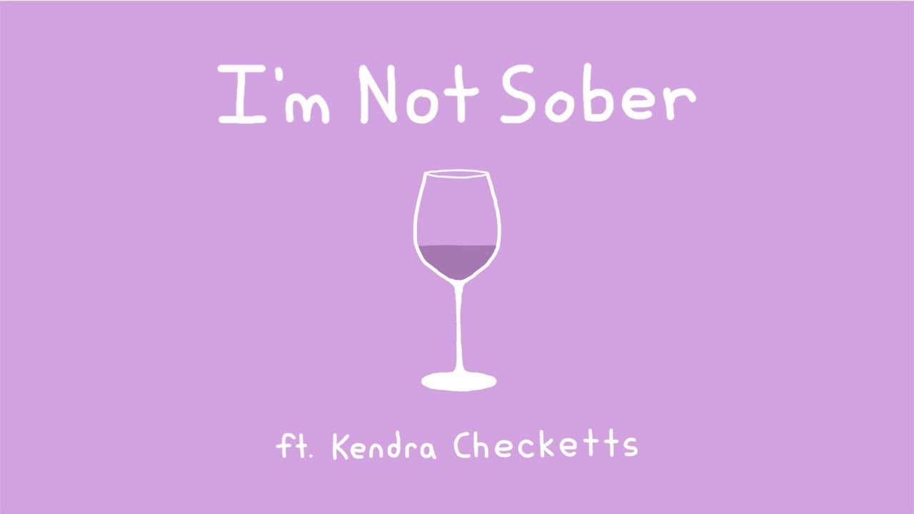 Clueless Kit - I'm Not Sober (feat. Kendra Checketts)