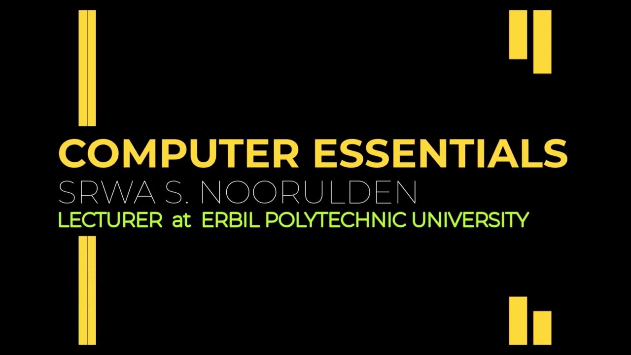 بنچینەکانی کۆمپیوتەر- وانەی دووەم (Computer Essentials)