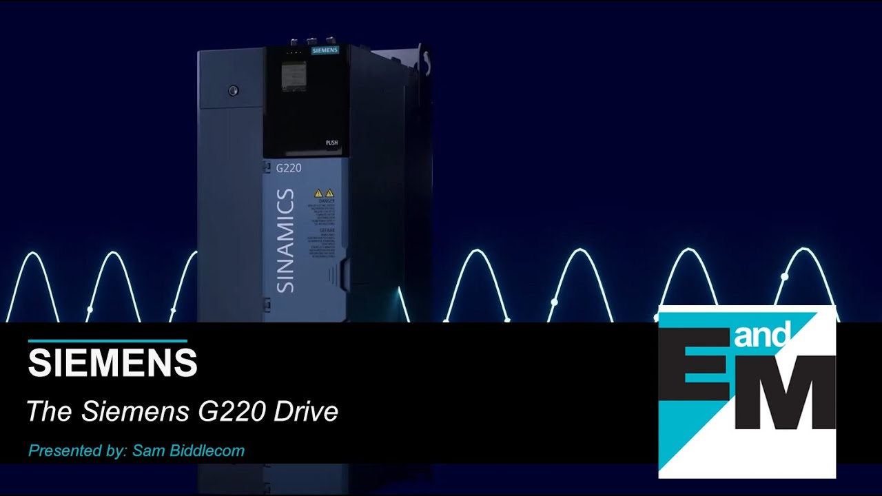 SIEMENS | The Siemens G220 Drive | EandM