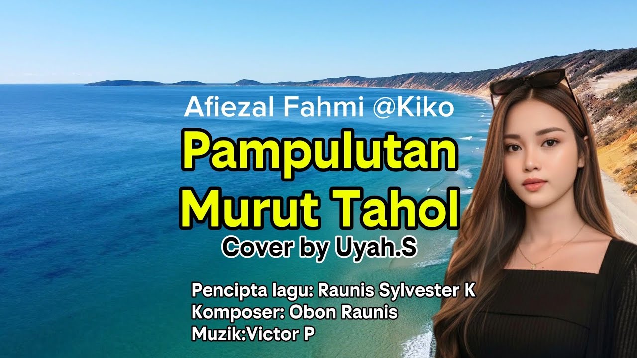 PAMPULUTAN MURUT TAHOL~AFIEZAL FAHMI@KIKO~COVER By UYAH.S