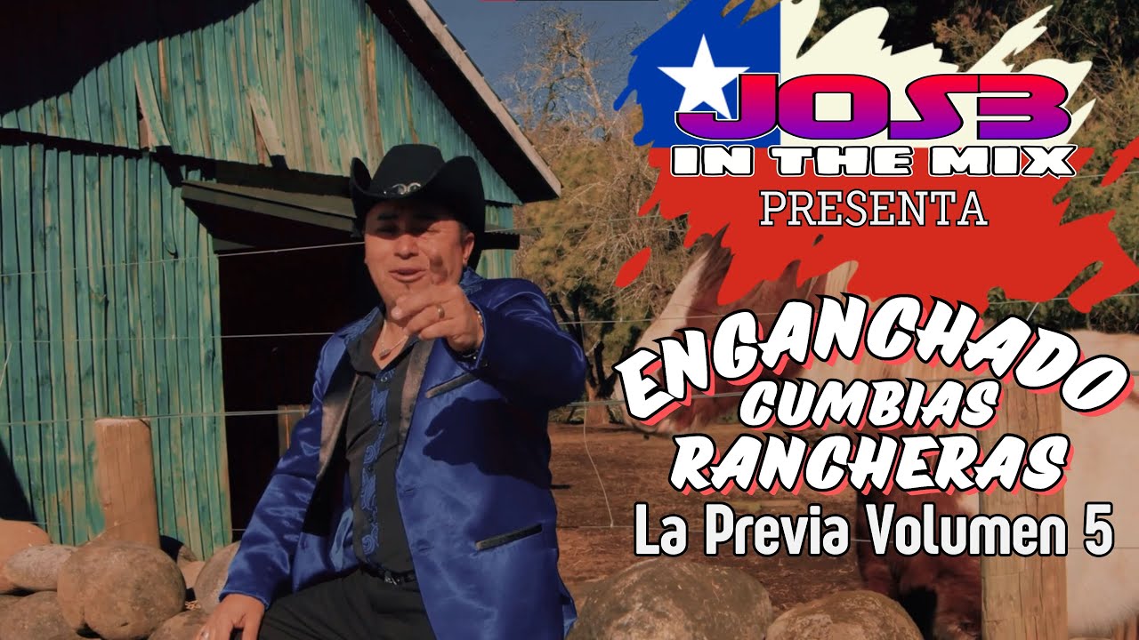 ENGANCHADO CUMBIAS RANCHERAS LA PREVIA VOL.5 JOS3 ITM 🇨🇱🎉✌️🤠👍
