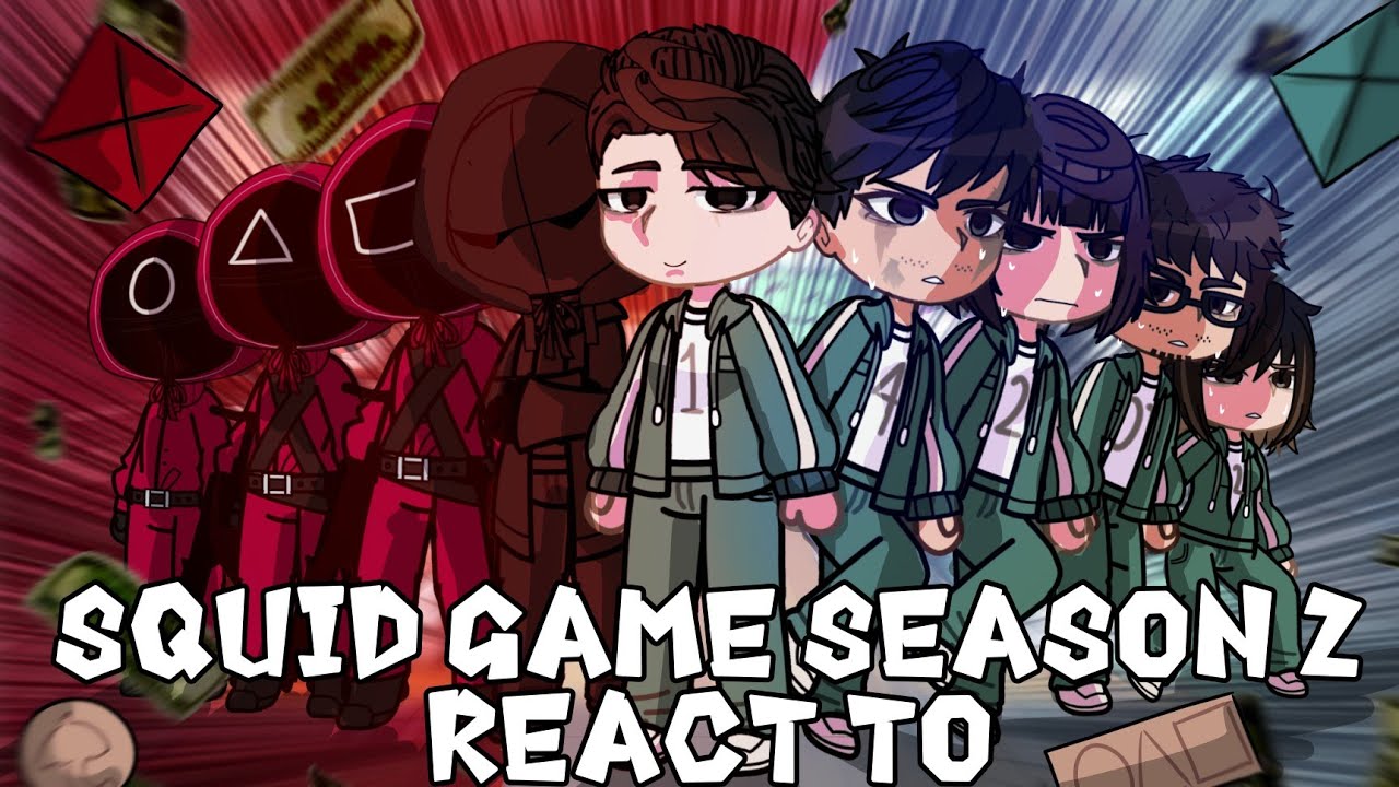 Squid Game Season 2 react to themselves // Future // Gacha react // S2 S1
