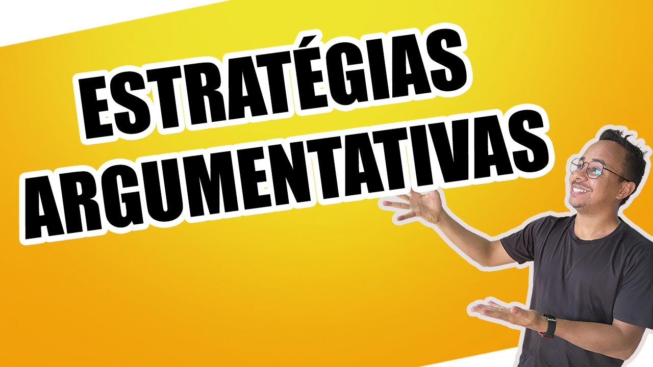 ESTRATÉGIAS ARGUMENTATIVAS PARA A REDAÇÃO