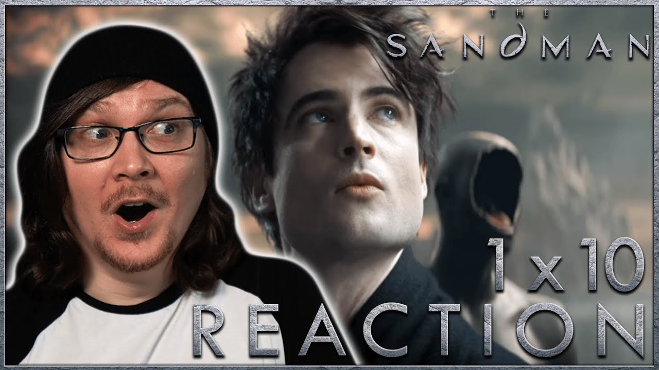 THE SANDMAN 1x10 FINALE Reaction/Review! 