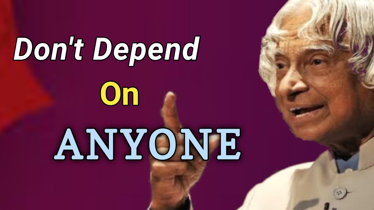 Don't Depend On Others || Dr APJ Abdul Kalam Sir || @WordsOfGoodness