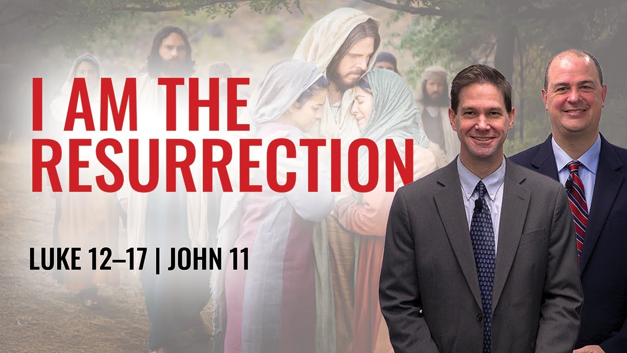 Luke 12–17; John 11 | Taylor and Tyler | Come Follow Me Insights