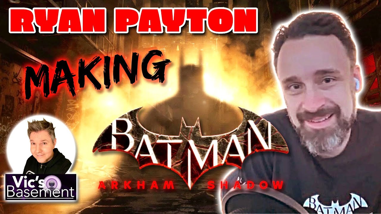 RYAN PAYTON INTERVIEW - The Making of Batman: Arkham Shadow - Electric Playground
