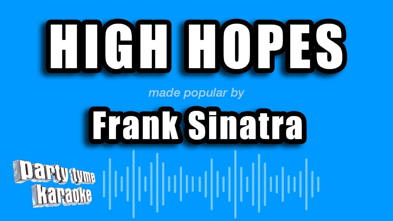 Frank Sinatra - High Hopes (Karaoke Version)