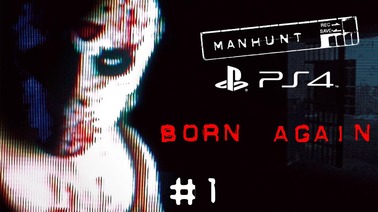 Manhunt PS4 #1 Born Again