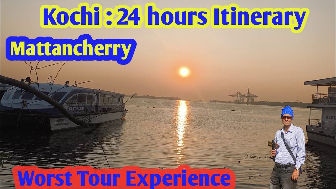 Kochi's Worst Tour Experience Revealed | Kochi water metro |Mattancherry |24-Hour Reality Check