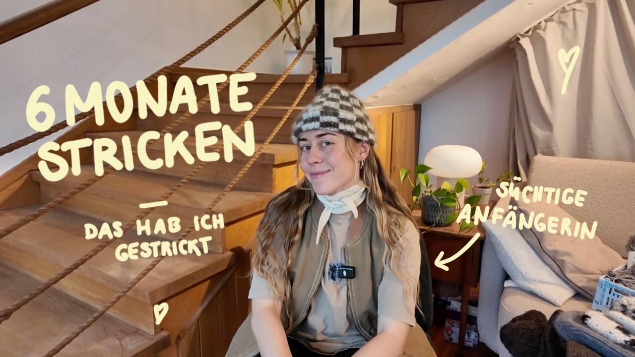 6 Monate Stricken: Alle meine Projekte - von Anfängerin zur Süchtigen!