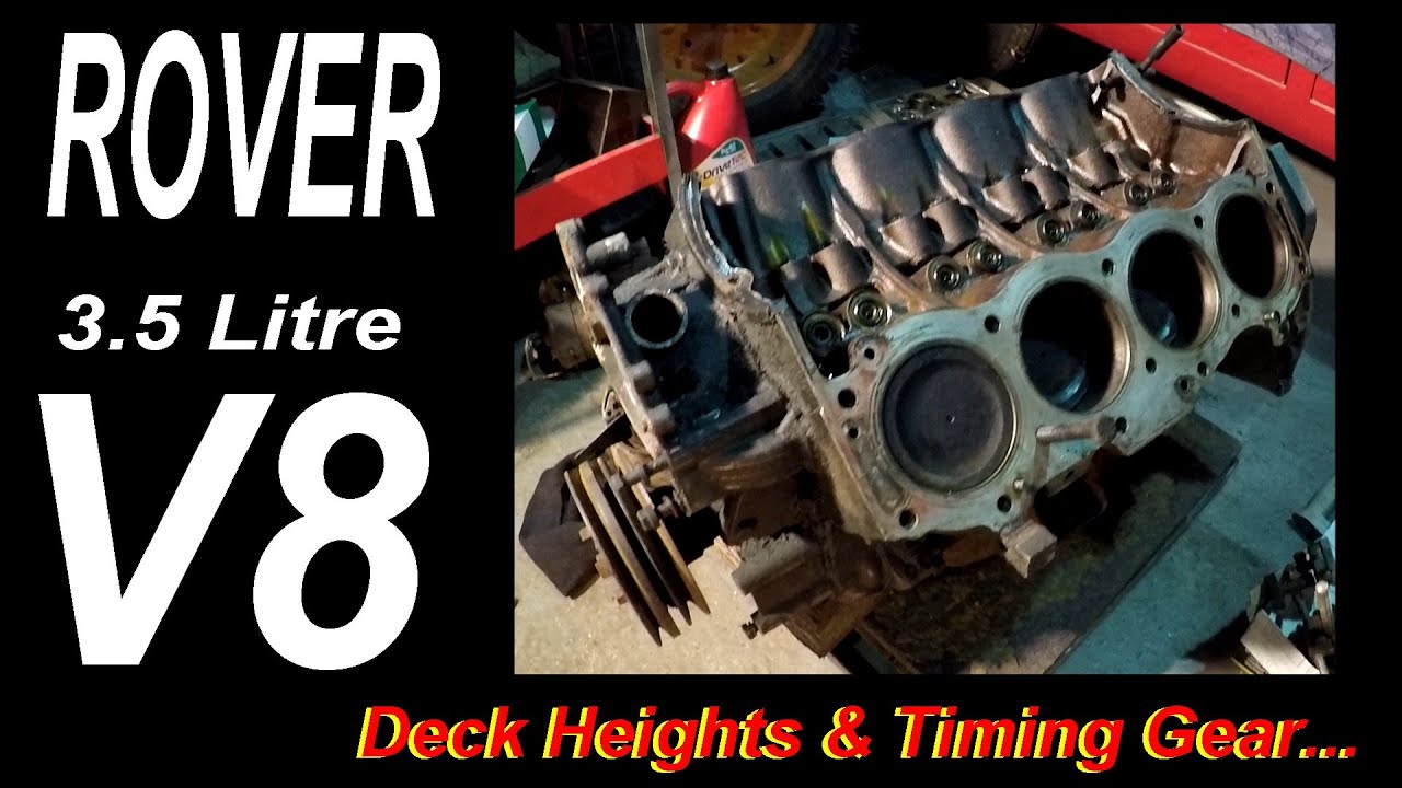 ROVER 3.5 Litre V8 Engine Part 6.  Deck Heights & Timing Gear....
