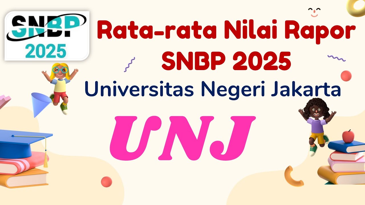 RATA-RATA NILAI RAPOR MASUK UNJ SNBP 2025