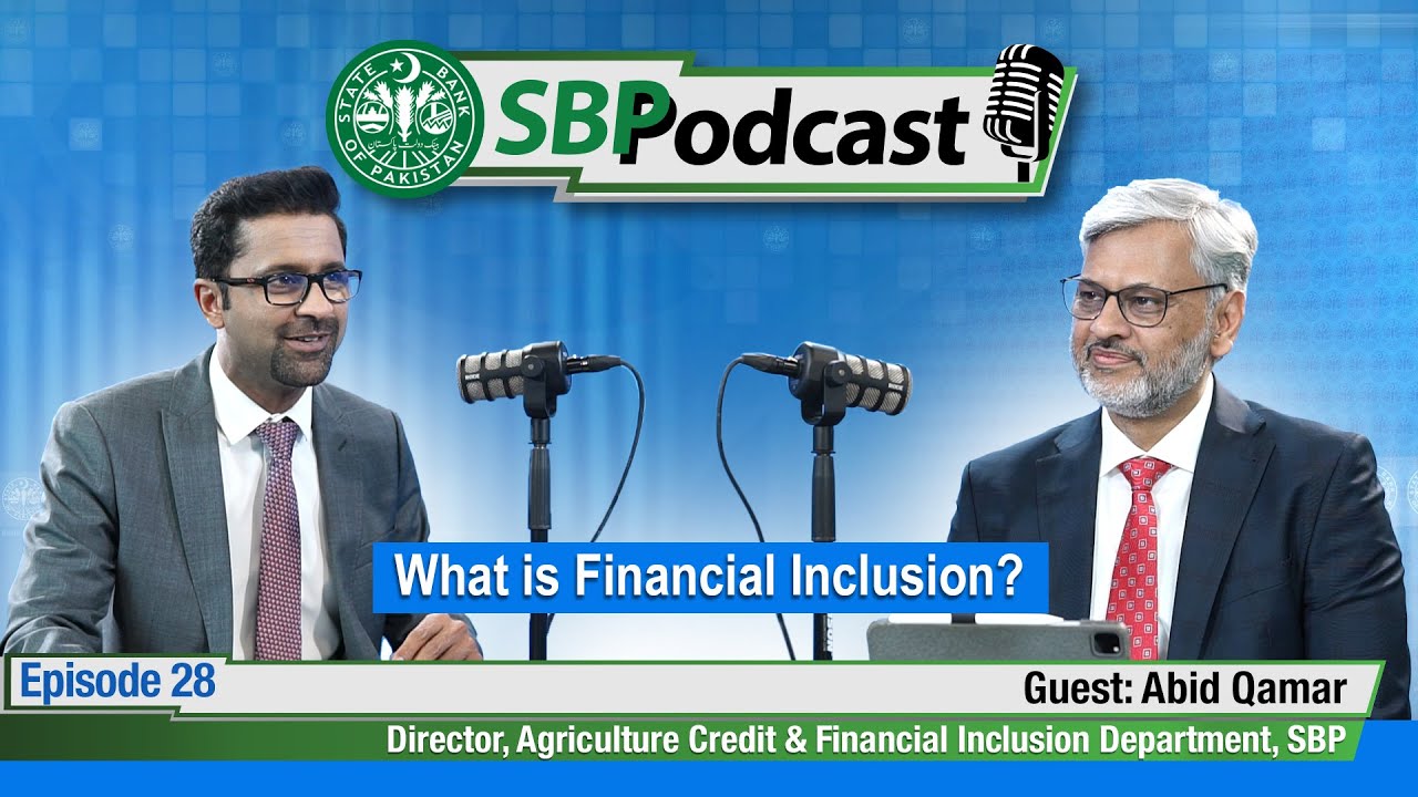 What is Financial Inclusion? SBP Podcast Episode 28