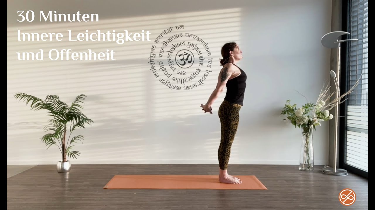 Yoga für Leichtigkeit und Offenheit 30 Min