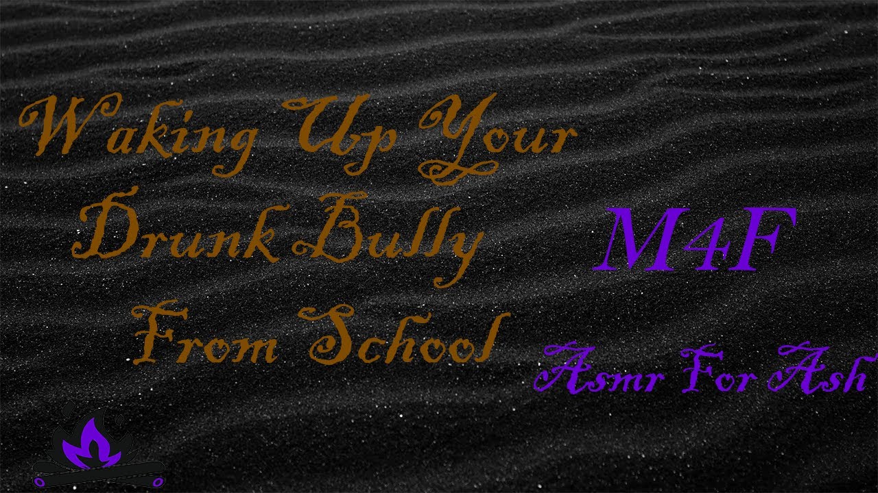 (M4F) Разбуди своего пьяного хулигана из школы [Asmr для Эша, ролевая игра Asmr]