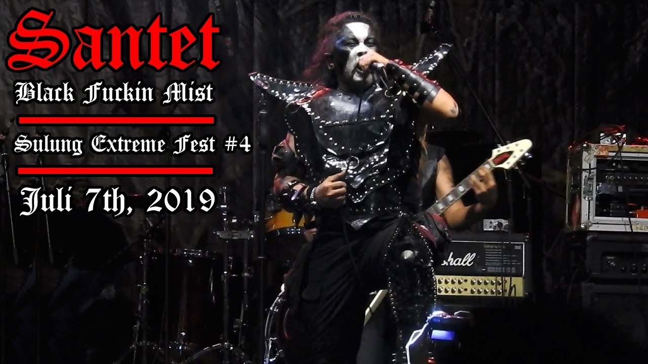SANTET - Black Fvckin Mist @ Sulung Extreme Fest 2019
