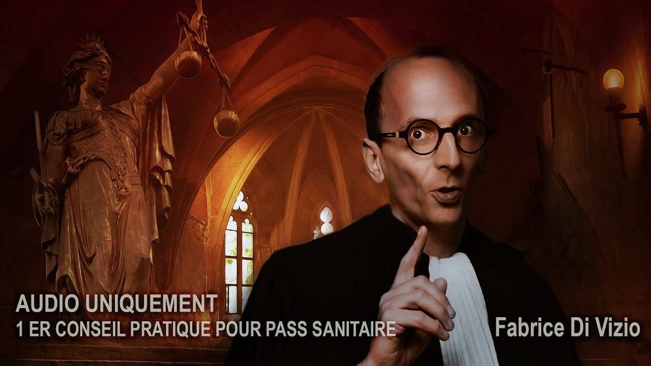 1er conseil pratique pour pass sanitaire AUDIO UNIQUEMENT