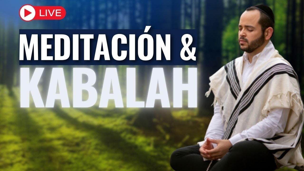 Meditación y Kabalah - Conceptos y técnicas prácticas para empezar a meditar.