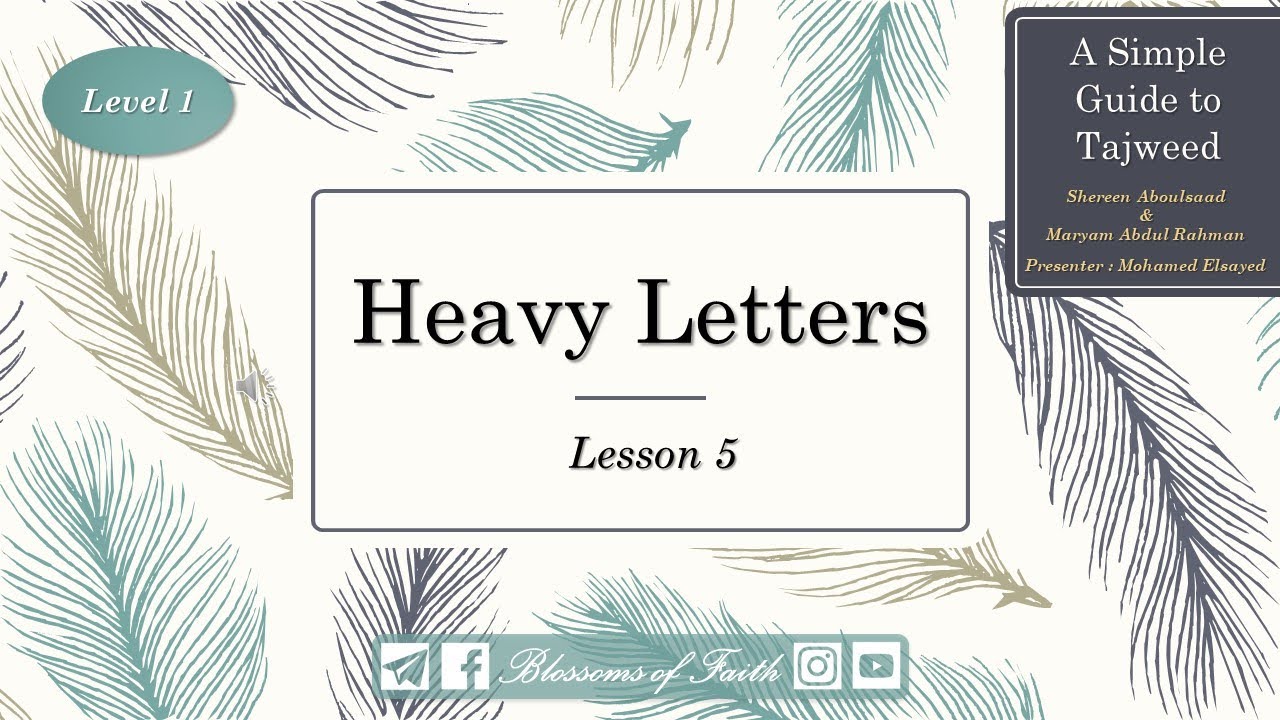 A Simple Guide to Tajweed | Lesson 5: 'Heavy Letters'