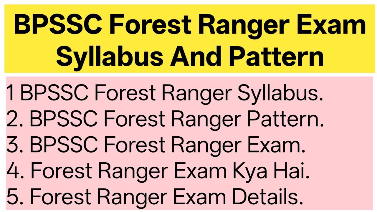 BPSSC Forest Ranger Exam Syllabus & Exam Pattern | Bihar Forest Ranger Exam Syllabus & Exam Pattern
