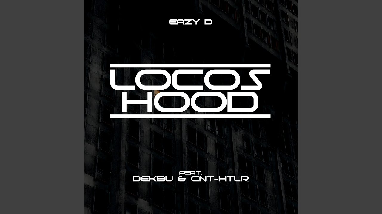 Locos Hood (feat. Dekbu & CNT-HTLR)