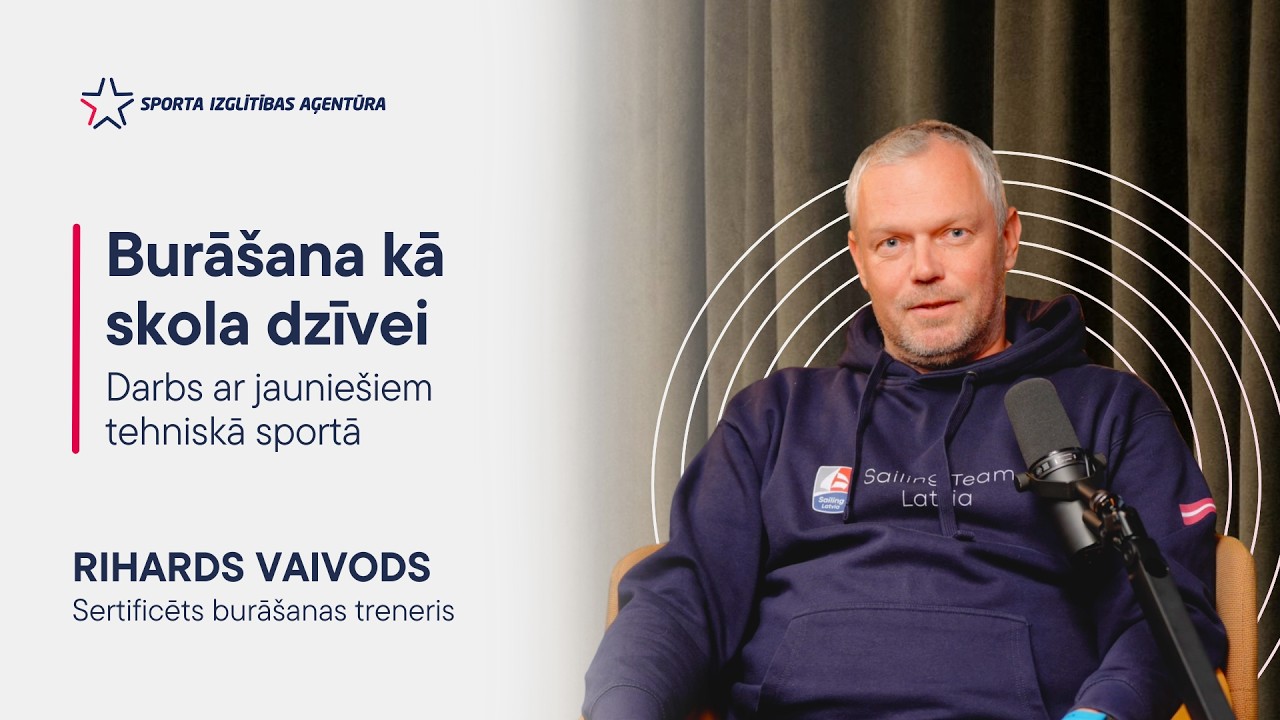 #23 Burāšana kā skola dzīvei – darbs ar jauniešiem tehniskā sportā