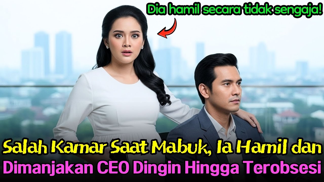 Salah Kamar Saat Mabuk, Ia Hamil dan Dimanjakan CEO Dingin Hingga Terobsesi