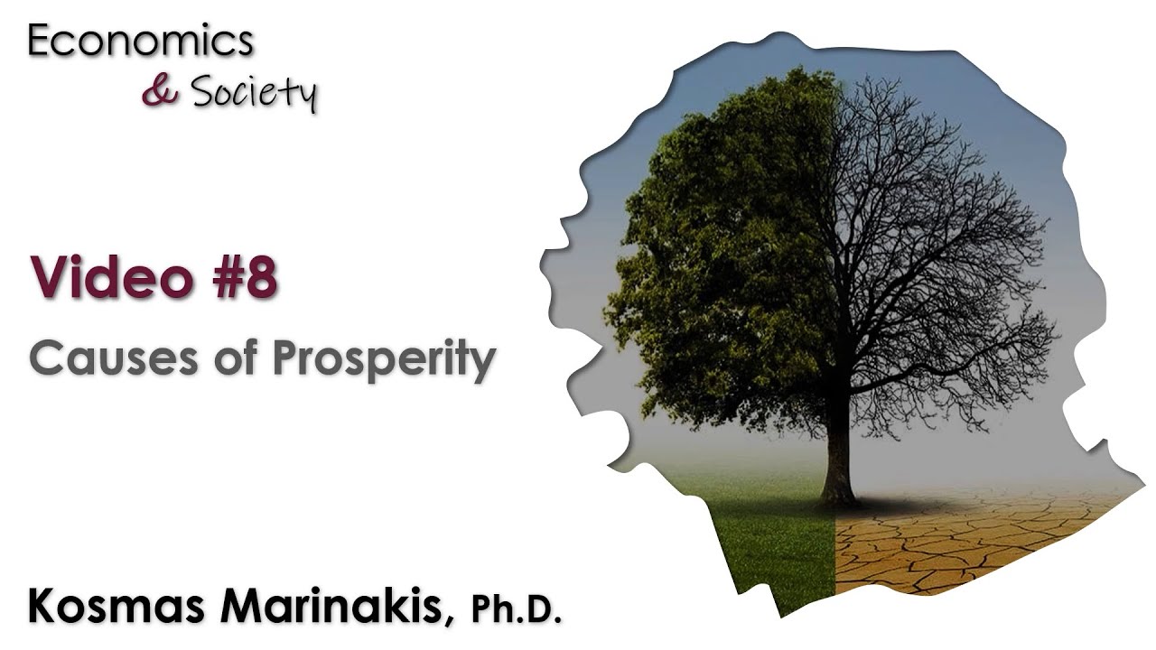 E&S Video 8 - Causes of Prosperity