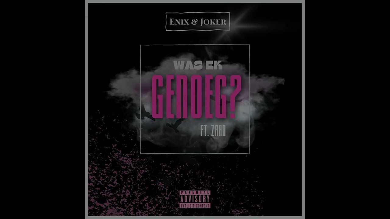 Enix & Joker ft. Zaan - Was Ek Genoeg (Official Audio)