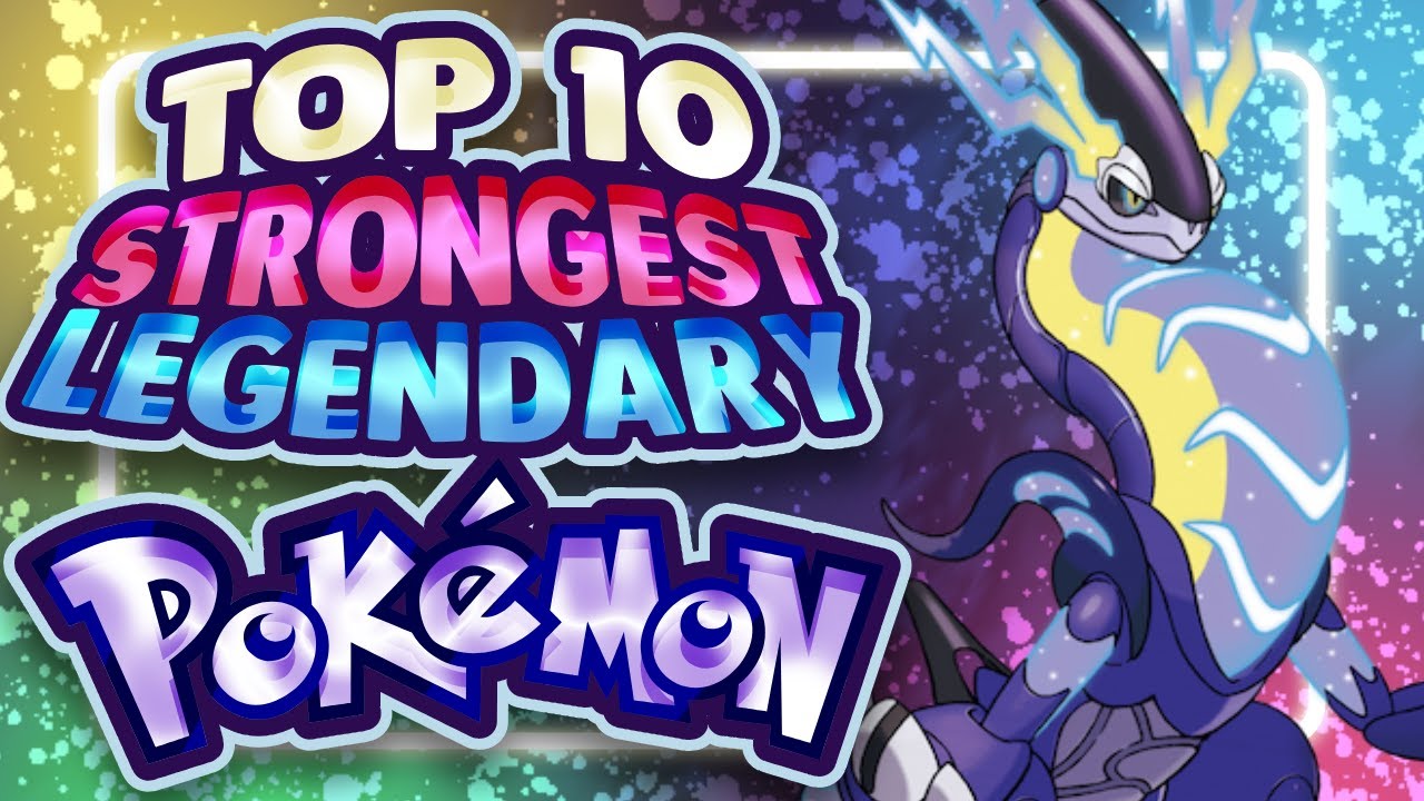 Top 10 Strongest Legendary Pokemon