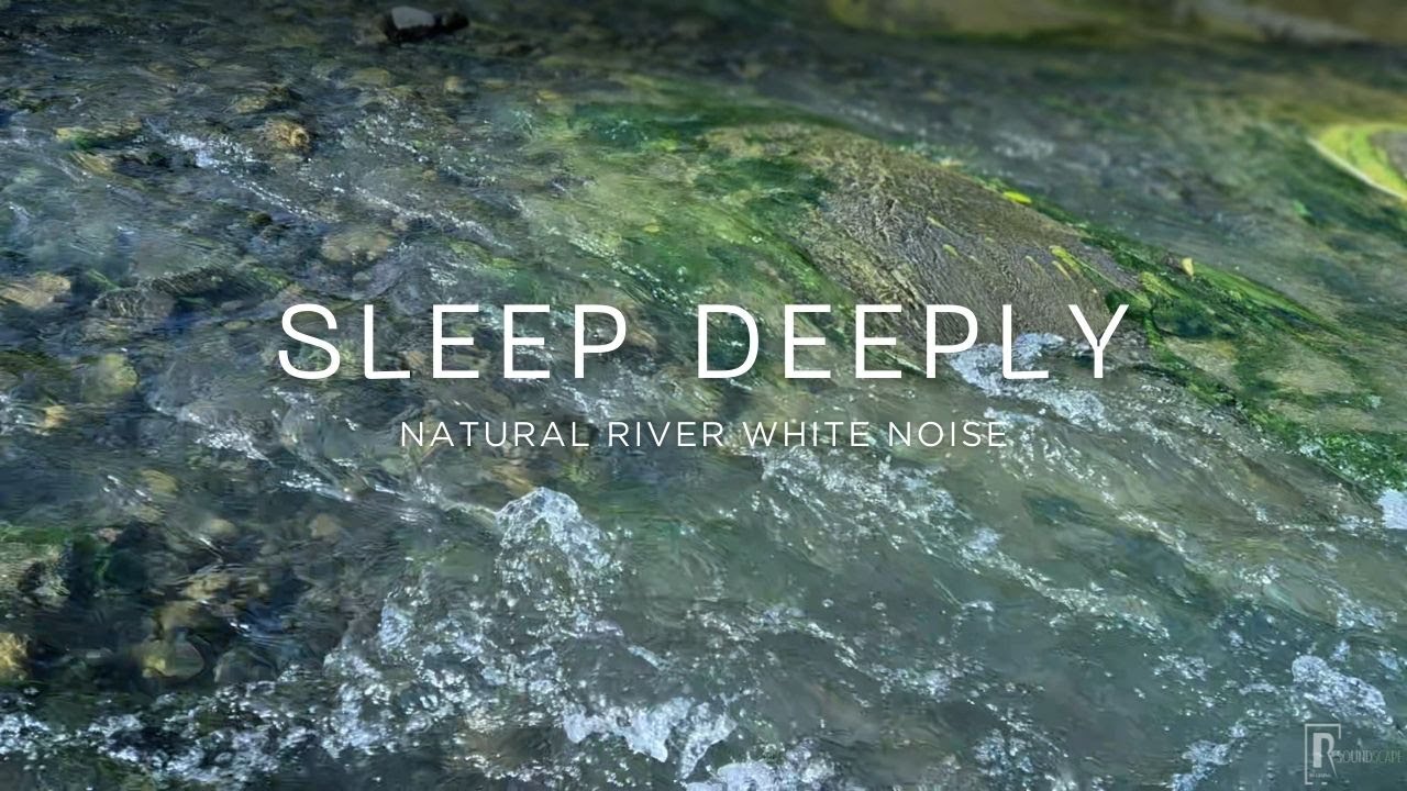 River Ambience for Sleep - No Music