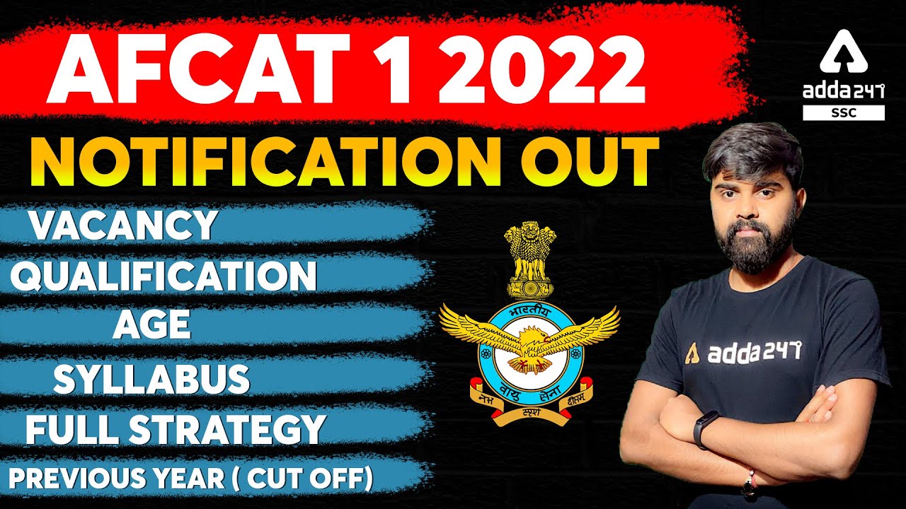 AFCAT 1 2022 Notification | Vacancy, Syllabus, Salary, Preparation, Cut Off | Full Information