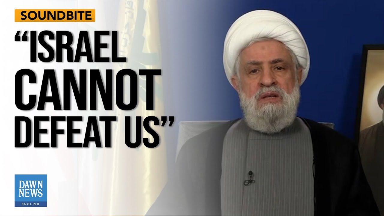 Hezbollah Says Truce Deal Depends on Netanyahu's Seriousness | Naim Qassem | Dawn News English