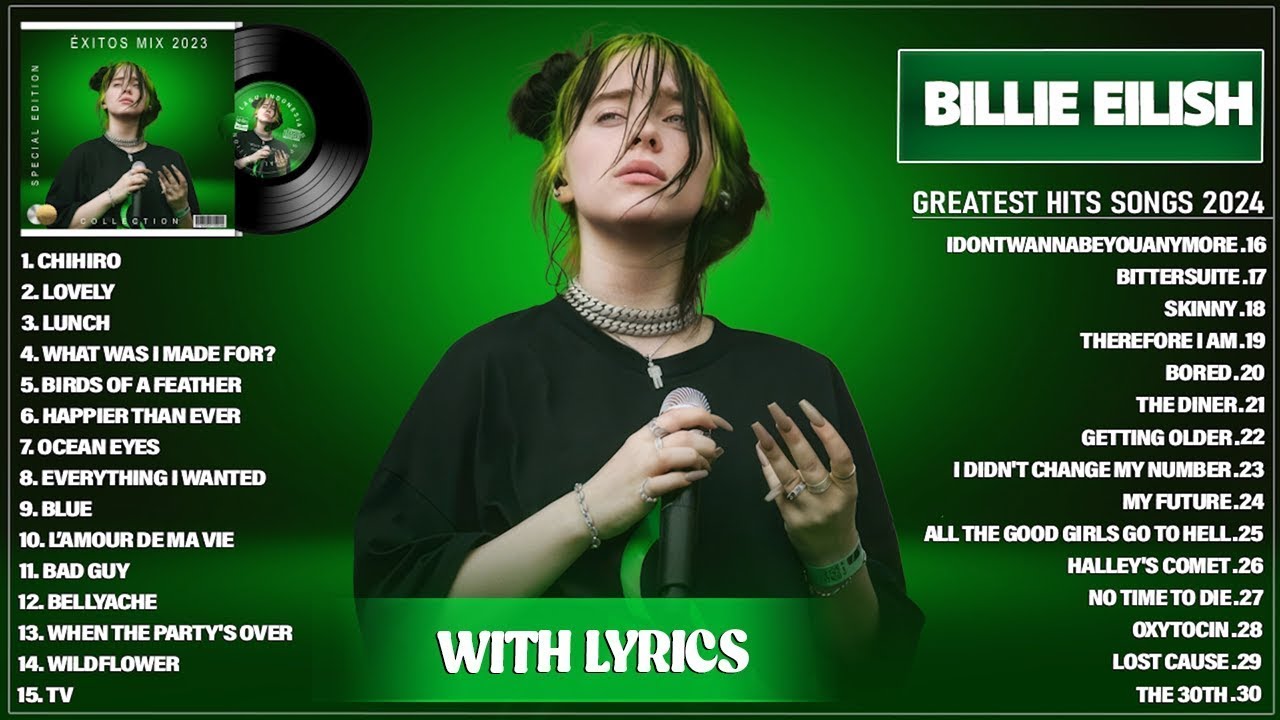 Billie Eilish Greatest Hits Full Album 2024   Billie Eilish Best Songs Playlist 2024 With Lyrics