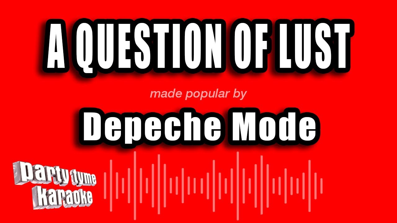 Depeche Mode - A Question of Lust (Karaoke Version)
