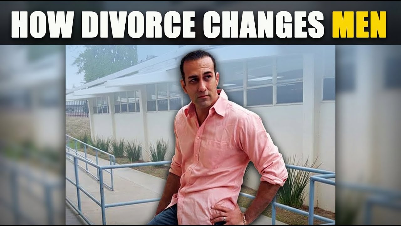 How Divorce Changes a Man | Moving on After Divorce | Life After Divorce for Men